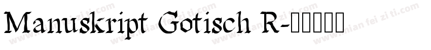 Manuskript Gotisch R字体转换